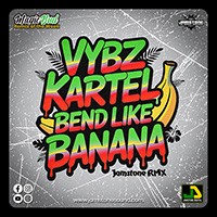 VYBZ KARTEL - BEND LIKE BANANA RMX